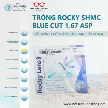 TRÒNG KÍNH ROCKY 1.67ASP BLUE CUT SHMC CHÍNH HÃNG