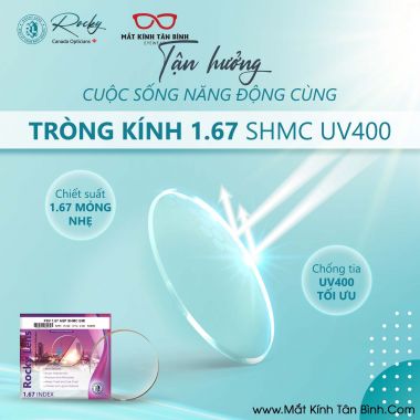 TRÒNG KÍNH ROCKY 1.67ASP UV SHMC Chính Hãng